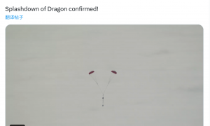 SpaceX：已确认龙飞船溅落！执行Crew-10任务的宇航员返回地球